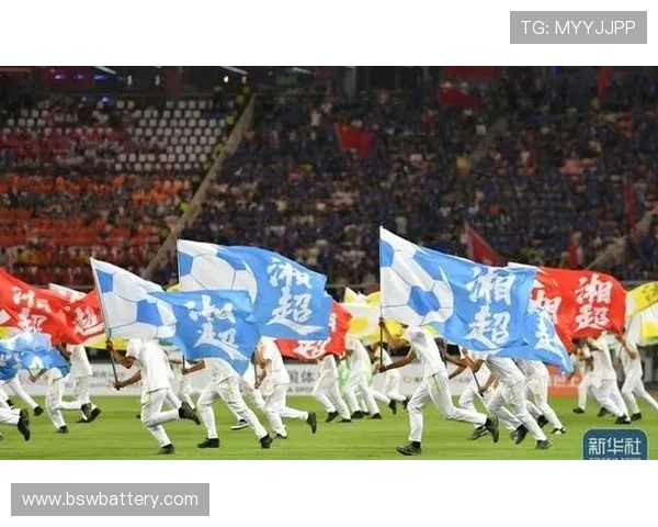 聚焦湘超足球推动湖南本土联赛全面升级发展路径探讨新趋势走向